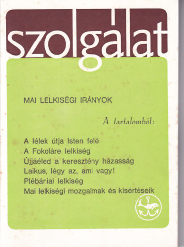 Szolglat 71. szm - Mai lelkisgi irnyok