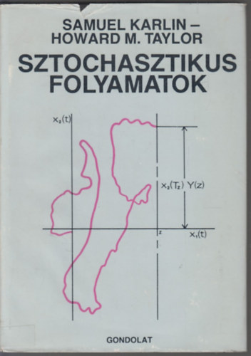 S.-Taylor, H.M. Karlin - Sztochasztikus folyamatok