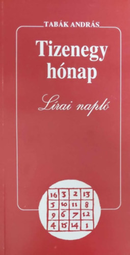 Tabák András - Tizenegy hónap - Lírai napló (Dedikált)