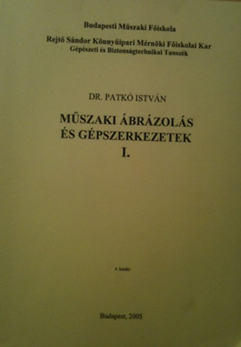 DR. Patk Istvn - Mszaki brzols s gpszerkezetek I. BMF