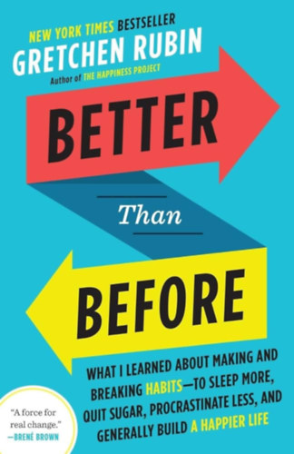 Gretchen Rubin - Better Than Before