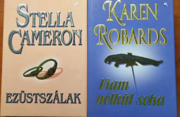 Stella Cameron Karen Robards - 2db. romantikus regény (Fiam nélkül soha + Ezüstszálak)