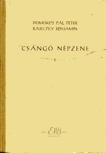 Domokos Pál Péter; Rajeczky Benjamin - Csángó népzene II.
