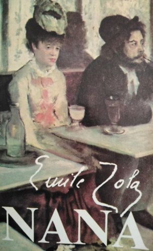 Pór Judit Émile Zola (szerk.), Vajthó László (ford.) - Nana (Vajthó László fordításában)