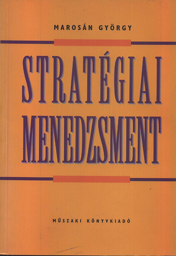 Marosán György - Stratégiai menedzsment