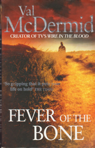 Val McDermid - Fever of the Bone