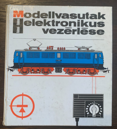 Halmai Attila-Halmai Gza - Modellvasutak elektronikus vezrlse
