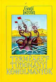 Ga�l Istv�n - Term�szettudom�nyi koholm�nyok