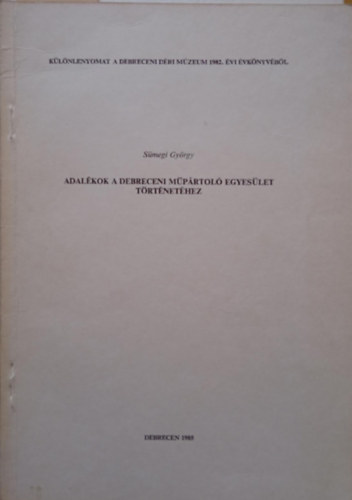 S�megi Gy�rgy - Adal�kok a Debreceni M�p�rtol� Egyes�let t�rt�net�hez