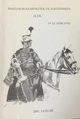 Magyar Huszártisztek Világközössége H.T.K. 39. sz. körlevél
