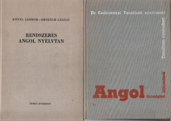 Knya Sndor, Orszgh Lszl, Dr. Csktornyai Ferenc - 2 db Angol nyelvknyv: Angol trsalgsi kifejezsek, Rendszeres angol nyelvtan