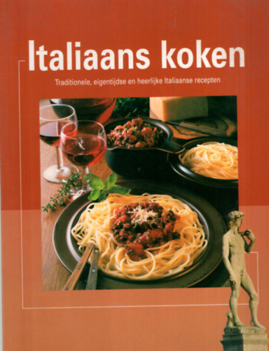 Italiaans koken - Traditionele, eigentijdse en heerlijke Italiaanse recepten