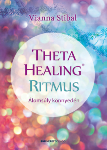 Vianna Stibal - Theta Healing Ritmus - lomsly knnyedn