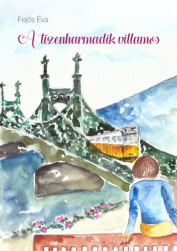 Fej�s �va - A tizenharmadik villamos