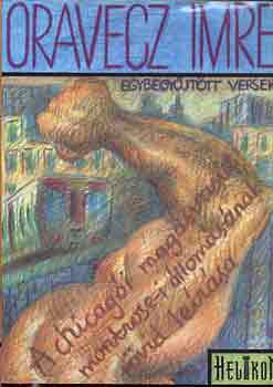 Oravecz Imre - Egybegyűjtött versek