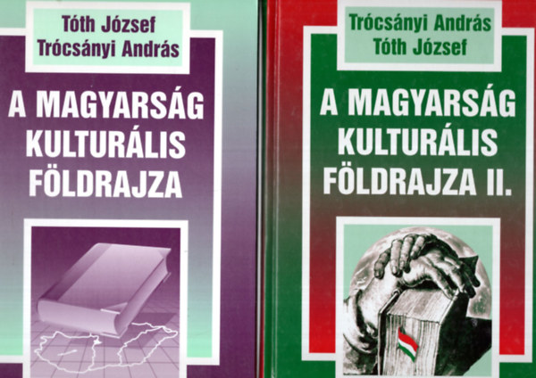 Tth Jzsef Trcsnyi Andrs - A magyarsg kulturlis fldrajza I-II.