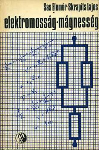 Sas Elemér; Skrapits Lajos - Elektromosság - mágnesség (példatár) - Bolyai sorozat