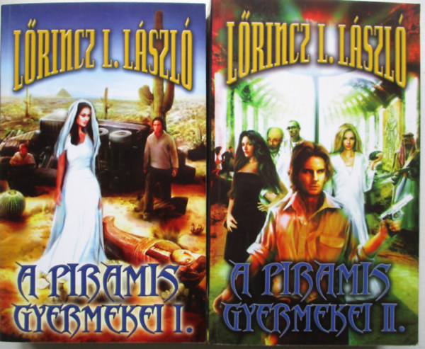 Lrincz L. Lszl - A piramis gyermekei I-II.