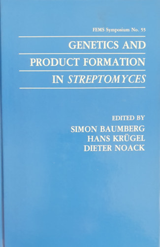 Hans Kr�gel, Dieter Noack Simon Baumberg - Genetics and product formation in streptomyces