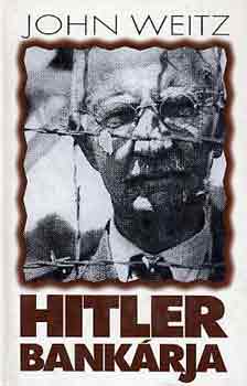 John Weitz - Hitler bankárja