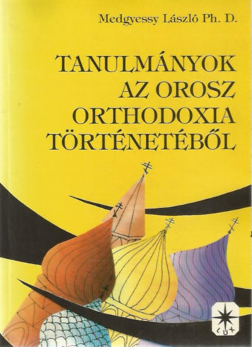 Medgyessy Lszl - Tanulmnyok az orosz orthodoxia trtnetbl