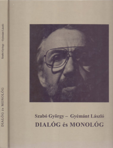 Szabó György-Gyémánt László - Dialóg és monológ - Aláírt