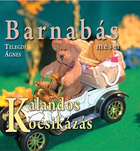Telegdi gnes - Barnabs mesi - Kalandos kocsikzs