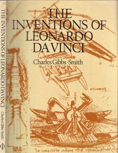 Charles Gibbs-Smith - The Inventions of Leonardo da Vinci