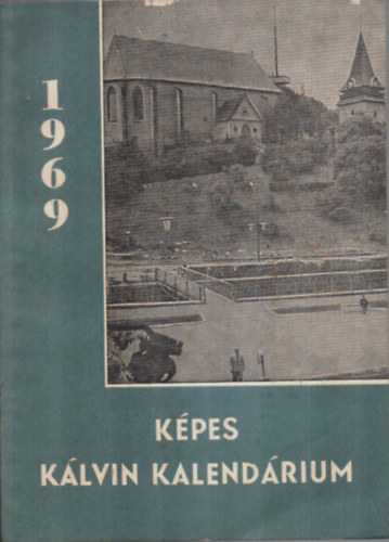 Dusicza Ferenc  (felels kiad) - Kpes Klvin kalendrium 1969