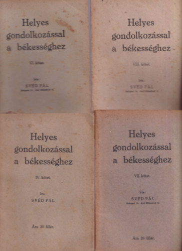 Sv�d P�l - 11 db Helyes gondolkod�ssal a b�kess�ghez k�tet (IV., VI., VII., VIII., IX., X., XI., XIII., XIV., XVII., XIX.)