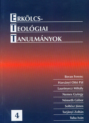 Tarjnyi Zoltn  (szerk.) - Erklcsteolgiai Tanulmnyok 4.