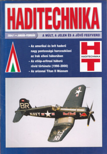 Tth Ferenc  (fszerk.) - Haditechnika XXXVIII. vfolyam 1-6. szm - 2004/1-6. (teljes vfolyam, lapszmonknt)