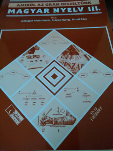 Amir�l az �r�n besz�l�nk - Magyar nyelv III.