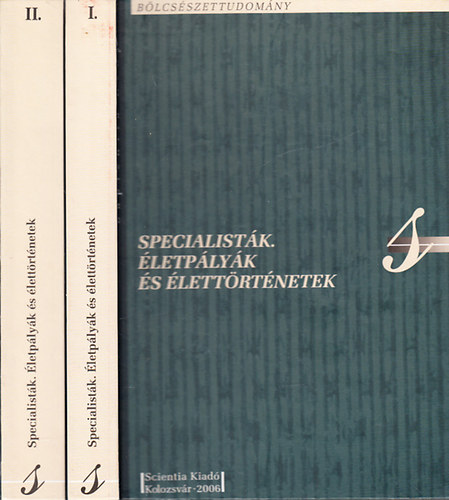 Keszeg Vilmos  (szerk.) - Specialist�k- �letp�ly�k �s �lett�rt�netek I-II.