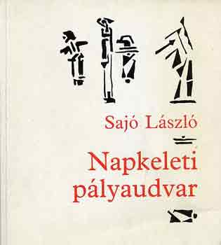 Saj Lszl - Napkeleti plyaudvar