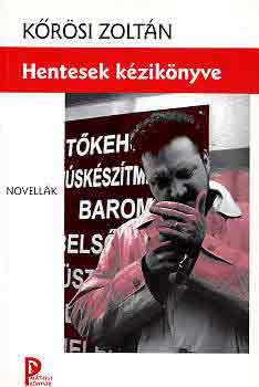 Kőrösi Zoltán - Hentesek kézikönyve