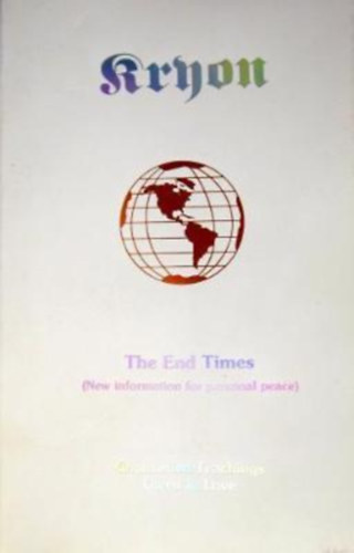 Lee Carroll - Kryon - Book One - The End Times (New information for personal peace)