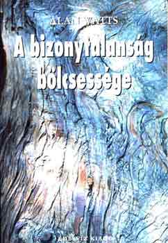 Alan Watts - A bizonytalansg blcsessge
