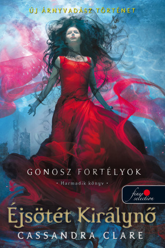 Cassandra Clare - jstt Kirlyn - Gonosz fortlyok 3. - puha kts