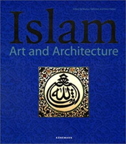 M.-Delius, P. Hattstein - Islam: Art and architecture
