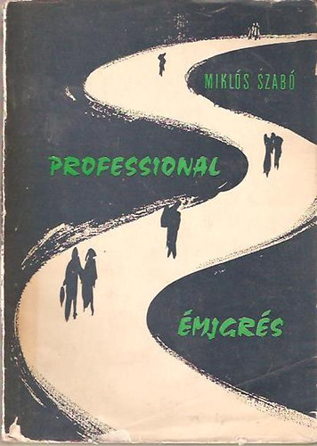 Mikls Szab - Professional emigrs