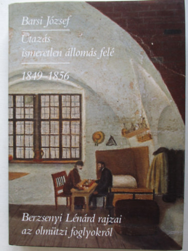 Simon V. Péter - Utazás ismeretlen állomás felé 1849-1856; Berzsenyi Lénárd rajzai