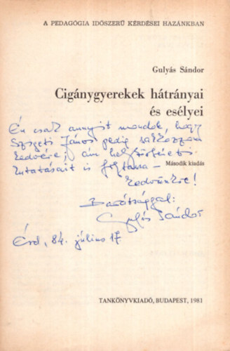 Gulys Sndor - Cignygyerekek htrnyai s eslyei- A pedaggia idszer krdsei haznkban - Dediklt