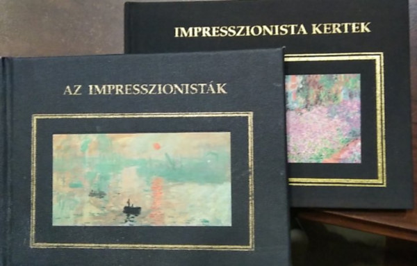Iain Zaczek, Jude Welton - 2 db m�: Az impresszinist�k+ Impresszionista kertek