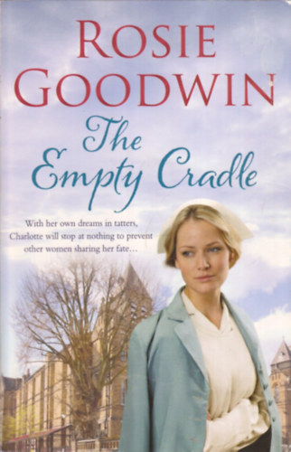 Rosie Goodwin - The Empty Cradle