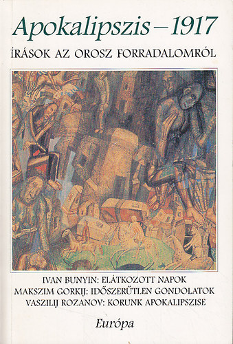 Apokalipszis - 1917 : �r�sok az orosz forradalomr�l