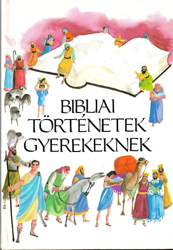 Reformtus Zsinati Iroda - Bibliai trtnetek gyerekeknek