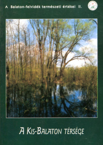 Fut� J�nos  (szerk.) - A Kis-Balaton t�rs�ge