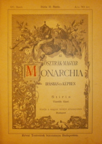 Jkai Mr  (szerk.) - Az Osztrk-Magyar Monarchia irsban s kpben 96. fzet (Stiria 10. fzete)