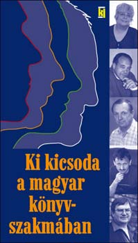 Ki kicsoda a magyar k�nyvszakm�ban